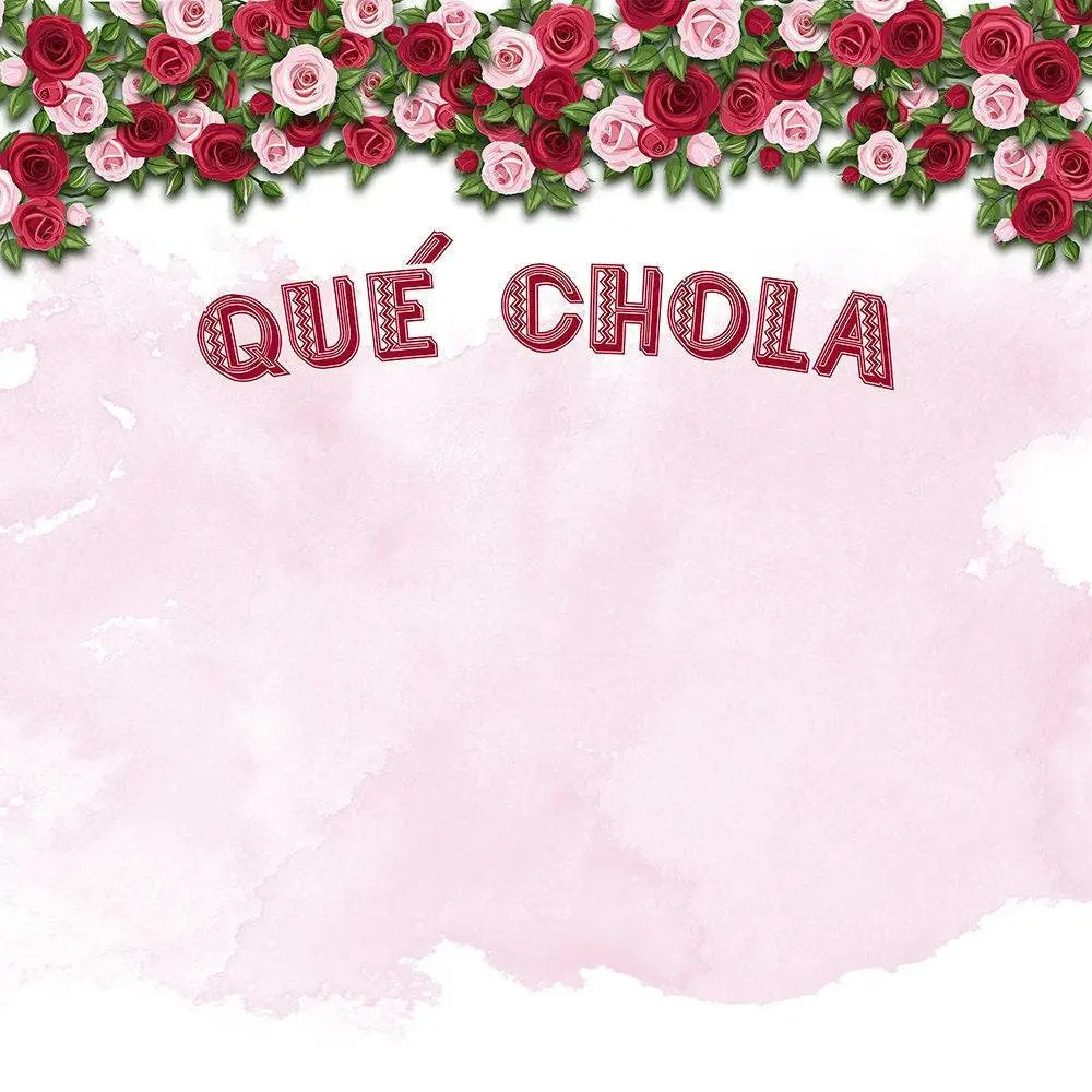 Rosas Que Chola Photo Backdrop - Pro 10  x 10