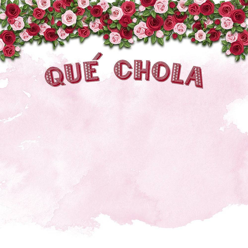 Rosas Que Chola Photo Backdrop - Pro 10  x 10  